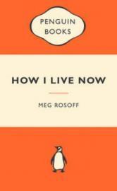 Book cover of How I Live Now by Meg Rosoff