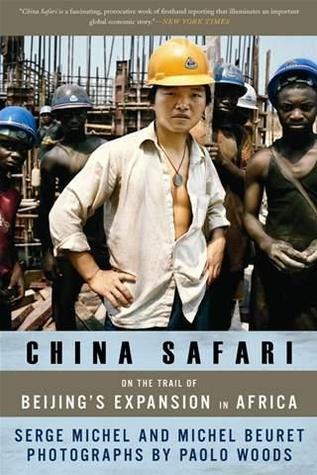 Book cover of China Safari, International Edition: On the Trail of Beijing's Expansion in Africa by Serge Michel, Michel Beuret