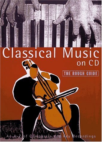 Book cover of Classical Music on CD: The Rough Guide by Matthew Boyden, Matthew Rye, Simon Broughton, Joe Staines, Gavin Thomas, Jonathan Webster, Sophie Fuller, Stephen Jackson