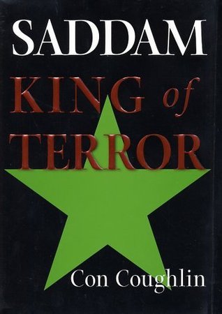 Book cover of Saddam: King Of Terror by Con Coughlin