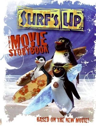 Book cover of Surf's Up: The Movie Storybook by Judy Katschke, TBD (Illus.)