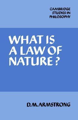 Book cover of What Is a Law of Nature? by D.M. Armstrong