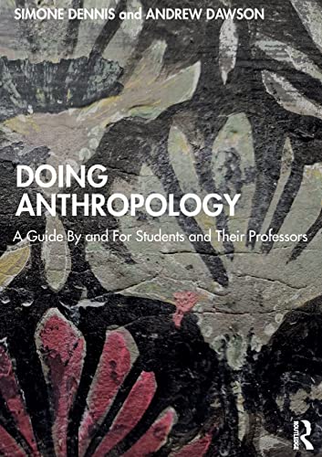 Book cover of Doing Anthropology by Simone Dennis, Andrew Dawson