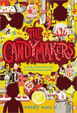 Book cover of The Candymakers by Wendy Mass