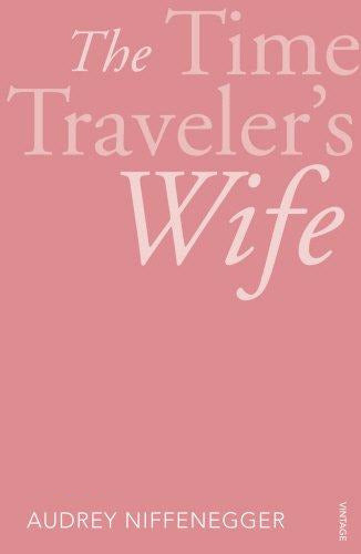 Book cover of The Time Traveler's Wife by Audrey Niffenegger