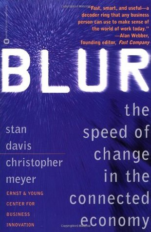 Book cover of Blur: The Speed of Change in the Connected Economy by Stan Davis, Christopher Meyer