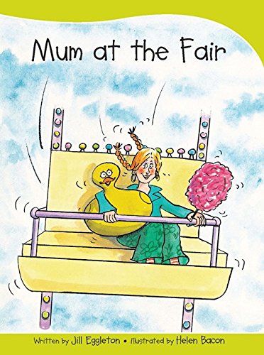 Book cover of Mum At The Fair: Sails Take-Home Library Set A by Jill Eggleton
