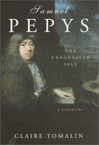 Book cover of Samuel Pepys: The Unequalled Self by Claire Tomalin