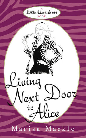 Book cover of Living Next Door To Alice by Marisa Mackle