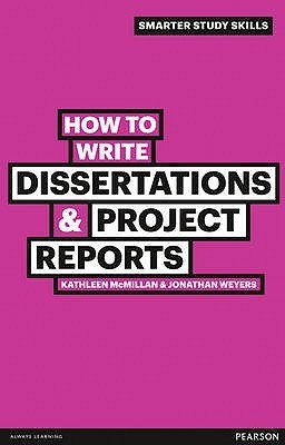 Book cover of How To Write Dissertations & Project Reports by Kathleen McMillan, Jonathon Weyers