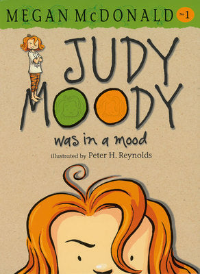 Book cover of Judy Moody Was in a Mood by Megan McDonald, Peter H. Reynolds (Illus.)