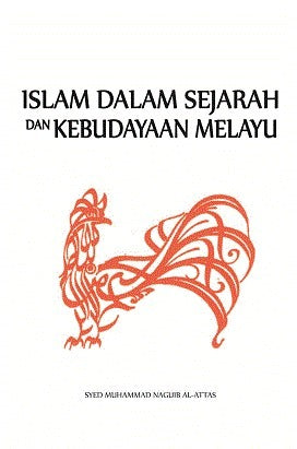 Book cover of Islam Dalam Sejarah Dan Kebudayaan Melayu by Syed Muhammad Naquib al-Attas