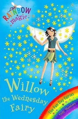 Book cover of Rainbow Magic: Willow The Wednesday Fairy by Daisy Meadows, Georgie Ripper (Illus.)