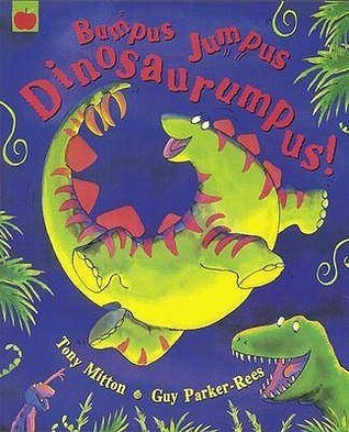 Book cover of Bumpus Jumpus Dinosaurumpus! by Tony Mitton
