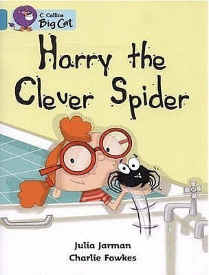 Book cover of Harry The Clever Spider: Band 07/Turquoise by Julia Jarman, Charlie Fowkes (Illus.)