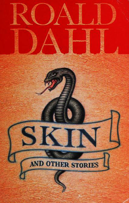 Book cover of Skin And Other Stories by Roald Dahl