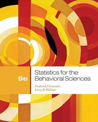 Book cover of Statistics For The Behavioral Sciences, 9th Edition by Frederick J. Gravetter, Larry B. Wallnau