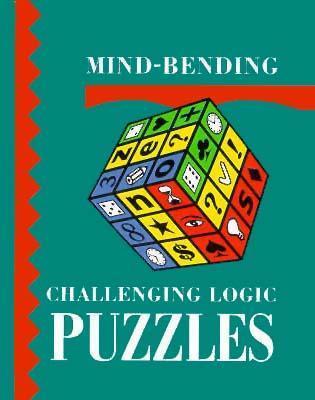Book cover of Mind Bending Challenging Logic Puzzles by Lagoon Books (Ed.), Jenny Lynch, Des MacHale