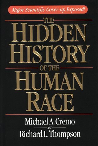 Book cover of The Hidden History of the Human Race: Major Scientific Coverup Exposed by Michael A. Cremo, Richard L. Thompson