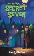 Book cover of Go Ahead Secret Seven by Enid Blyton