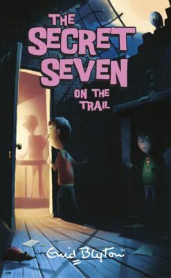 Book cover of Secret Seven On The Trail by Enid Blyton