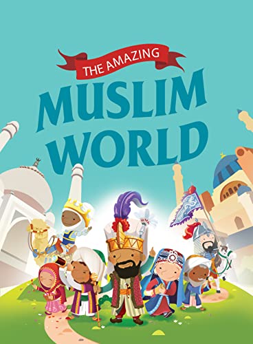 Book cover of The Amazing Muslim Worlds by Zaheer Khatri