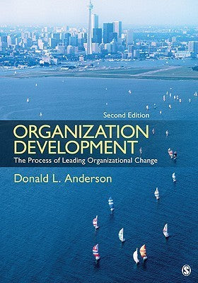 Book cover of Organization Development: The Process of Leading Organizational Change by Donald L. Anderson