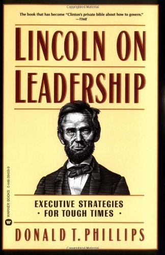 Book cover of Lincoln On Leadership: Executive Strategies For Tough Times by Donald T. Phillips