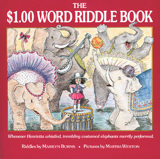 Book cover of The $1.00 Word Riddle Book by Marilyn Burns, Martha Weston (Illus.)