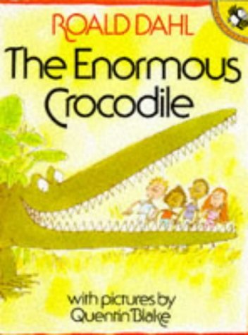 Book cover of The Enormous Crocodile by Roald Dahl, Quentin Blake (Illus.)