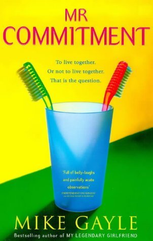 Book cover of Mr Commitment by Mike Gayle