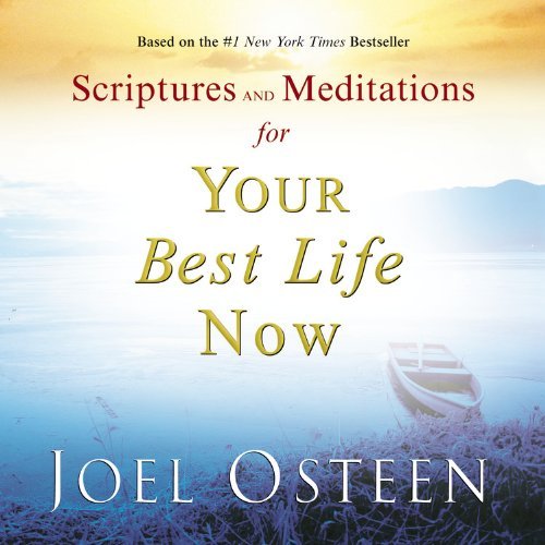 Book cover of Scriptures And Meditations For Your Best Life Now by Joel Osteen