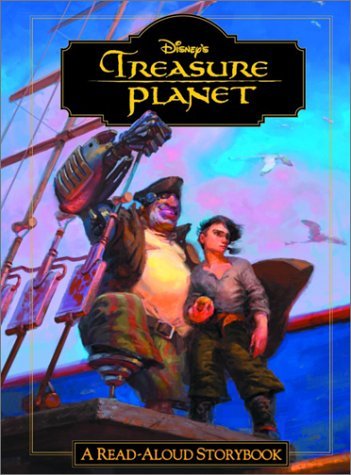 Book cover of Treasure Planet: A Read-Aloud Storybook by Walt Disney Company