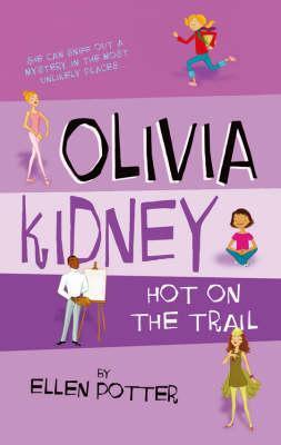 Book cover of Olivia Kidney: Hot on the Trail by Ellen Potter