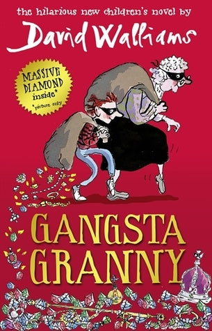 Book cover of Gangsta Granny by David Walliams, Tony Ross (Illus.)