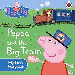 Book cover of Peppa And The Big Train by Neville Astley, Mark Baker