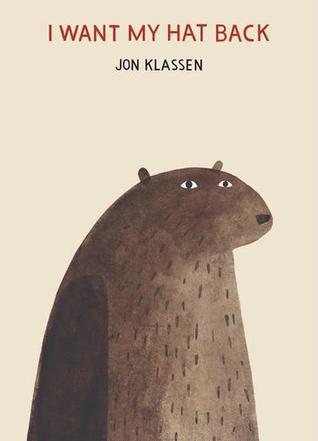 Book cover of I Want My Hat Back by Jon Klassen