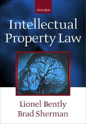 Book cover of Intellectual Property Law by Lionel Bently, Brad Sherman