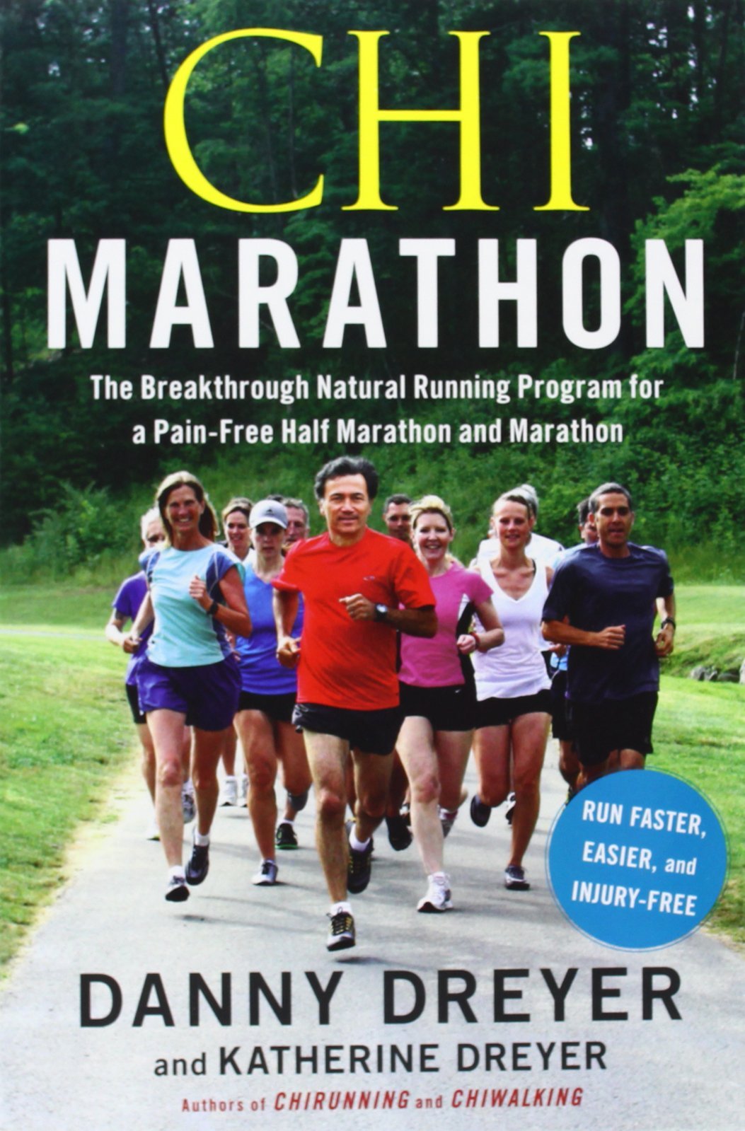 Book cover of Chi Marathon: The Breakthrough Natural Running Program For A Pain-Free Half Marathon And Marathon by Danny Dreyer