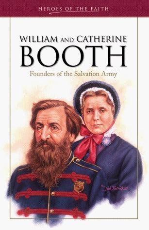 Book cover of William and Catherine Booth: Founders of the Salvation Army by Helen K. Hosier