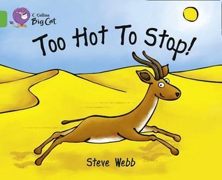 Book cover of Too Hot to Stop!: Band 05/Green by Steve   Webb