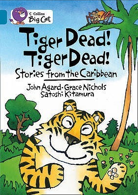 Book cover of Tiger Dead! Tiger Dead! Stories From The Caribbean: Band 13/Topaz by Satoshi Kitamura