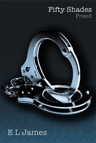 Book cover of Fifty Shades Freed by E.L. James
