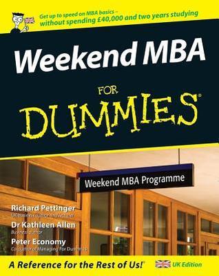 Book cover of Weekend Mba For Dummies by Richard Pettinger, Peter Economy, Dr. Ph.D., Allen, Kathleen