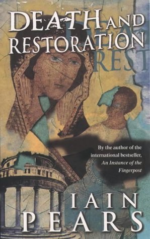 Book cover of Death And Restoration by Iain Pears