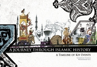 Book cover of A Journey Through Islamic History: A Timeline of Key Events by Yasminah Hashim, Muhammad Abdul Jabbar Beg