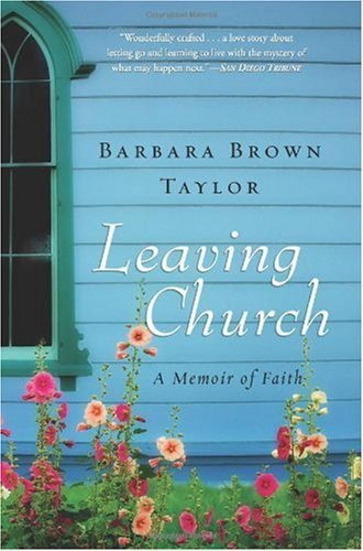 Book cover of Leaving Church: A Memoir of Faith by Barbara Brown Taylor