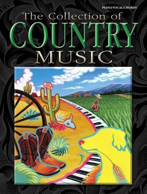 Book cover of The Collection of Country Music: Piano/Vocal/Chords by Alfred A. Knopf Publishing Company (Contrib.)