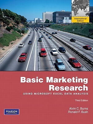 Book cover of Basic Marketing Research With Excel by Alvin C. Burns, Ronald F. Bush