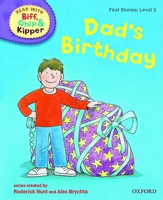 Book cover of Dad's Birthday by Roderick Hunt, Alex Brychta (Illus.)